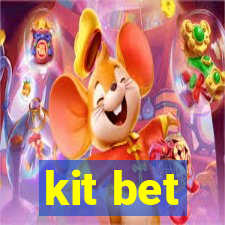 kit bet