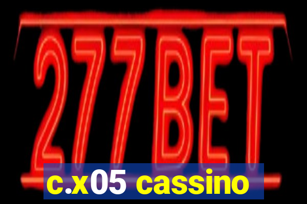 c.x05 cassino