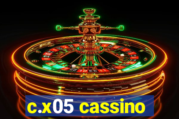 c.x05 cassino