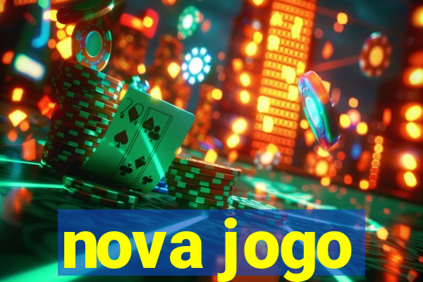 nova jogo