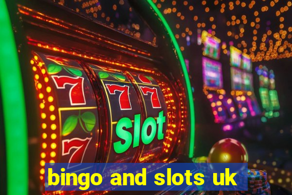 bingo and slots uk