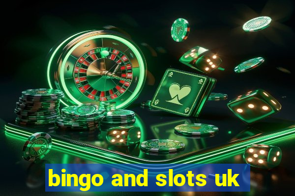 bingo and slots uk