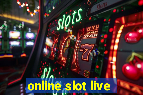 online slot live