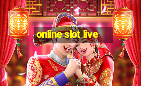 online slot live