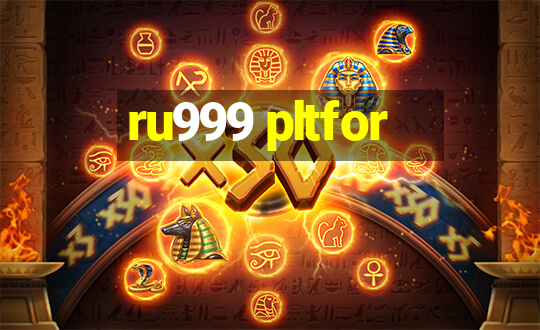 ru999 pltfor