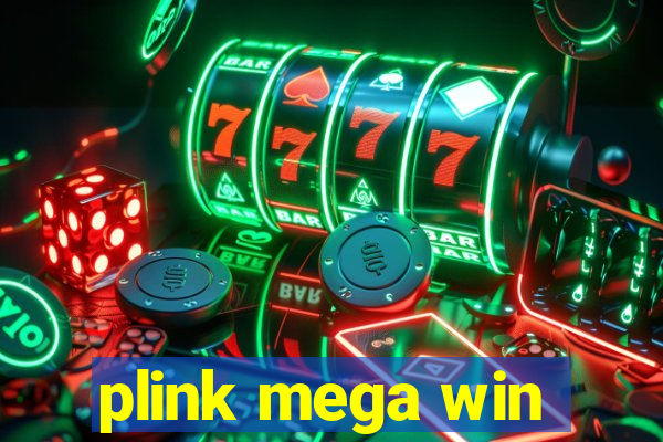 plink mega win