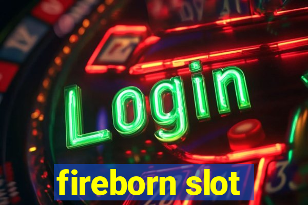 fireborn slot