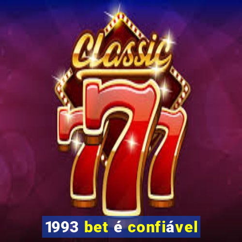 1993 bet é confiável