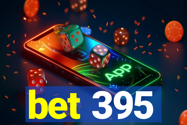 bet 395