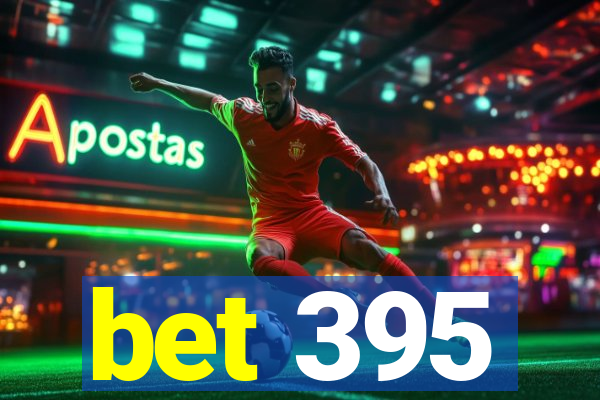 bet 395