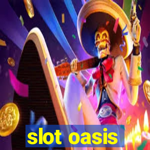 slot oasis