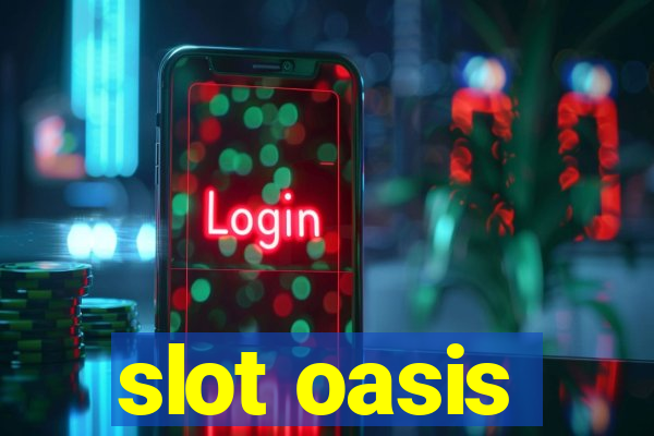 slot oasis