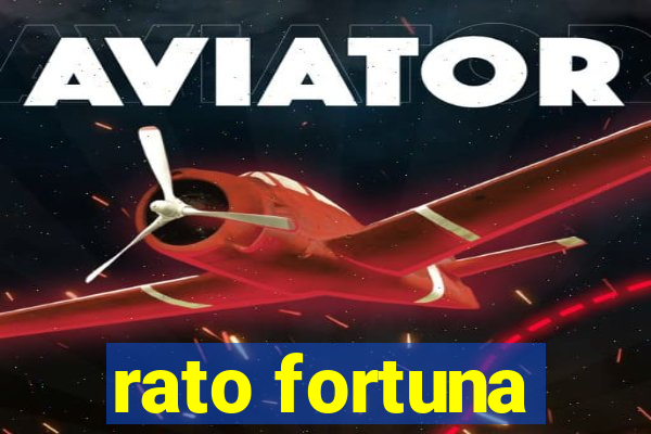 rato fortuna