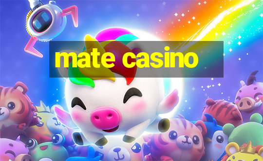 mate casino