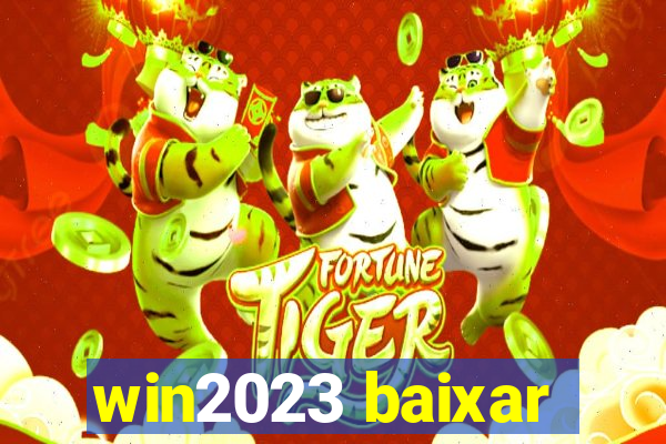 win2023 baixar