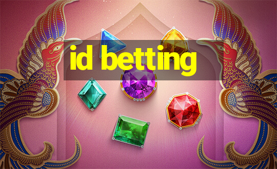 id betting