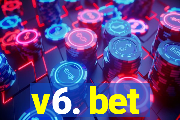 v6. bet