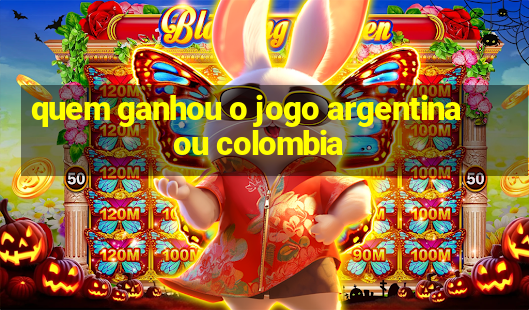 quem ganhou o jogo argentina ou colombia