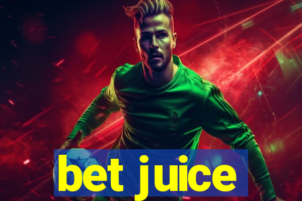 bet juice