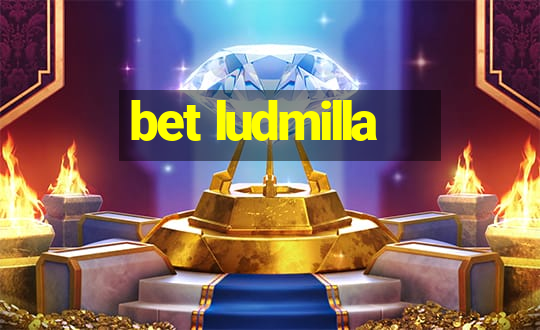 bet ludmilla