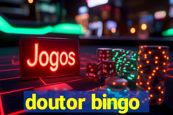 doutor bingo