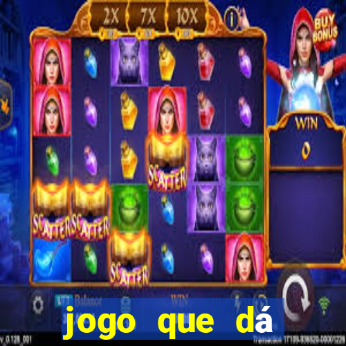 jogo que dá dinheiro de verdade