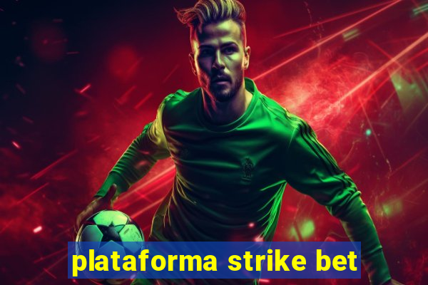 plataforma strike bet