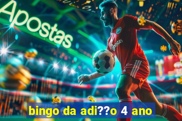 bingo da adi??o 4 ano