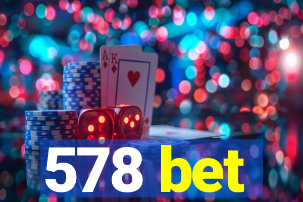 578 bet