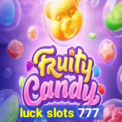 luck slots 777