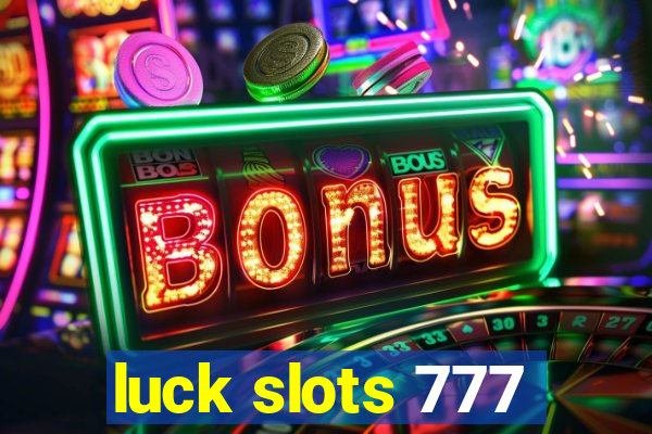 luck slots 777