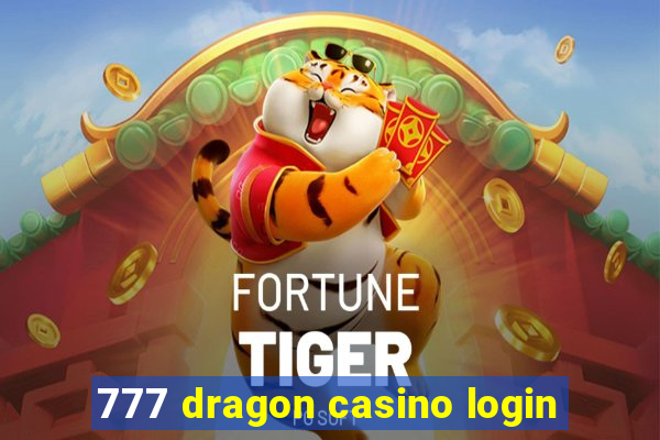 777 dragon casino login