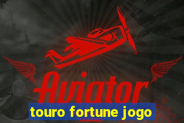 touro fortune jogo