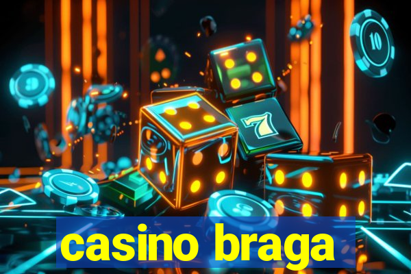 casino braga