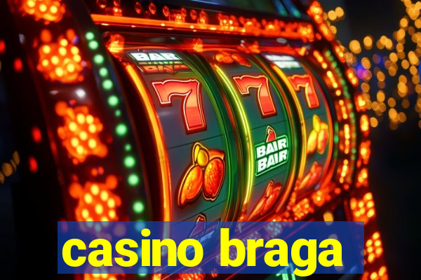 casino braga