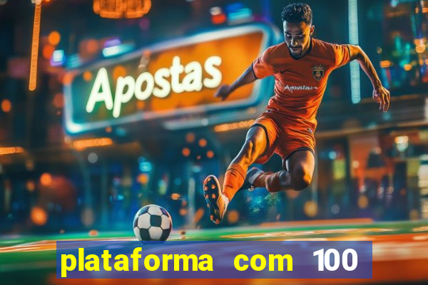 plataforma com 100 de bonus