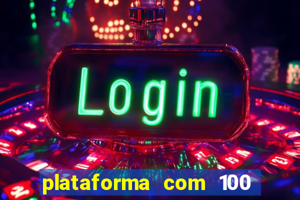 plataforma com 100 de bonus