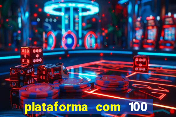 plataforma com 100 de bonus