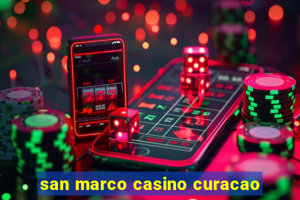 san marco casino curacao