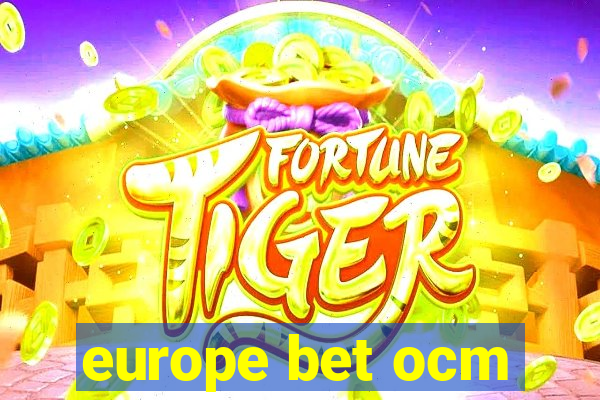 europe bet ocm