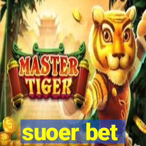 suoer bet