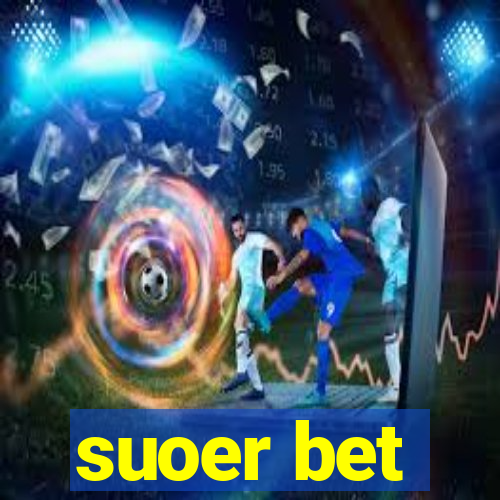 suoer bet