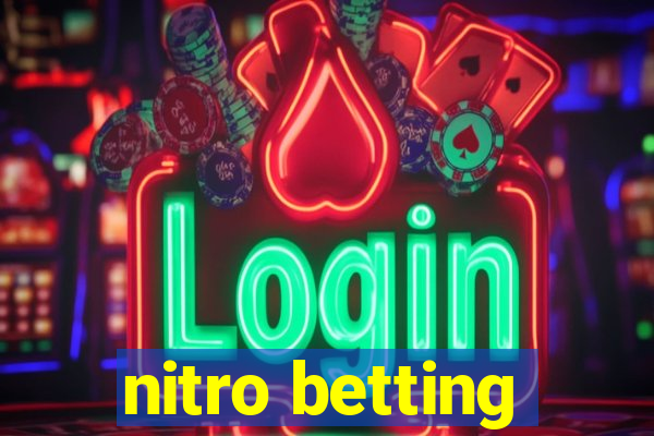 nitro betting