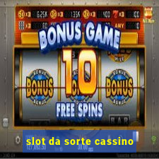 slot da sorte cassino