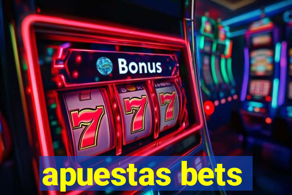 apuestas bets