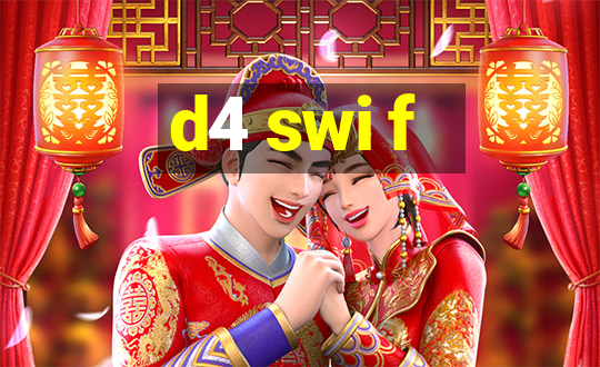 d4 swi f