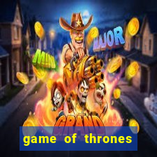 game of thrones casino slots