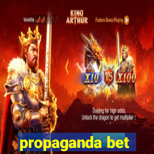 propaganda bet