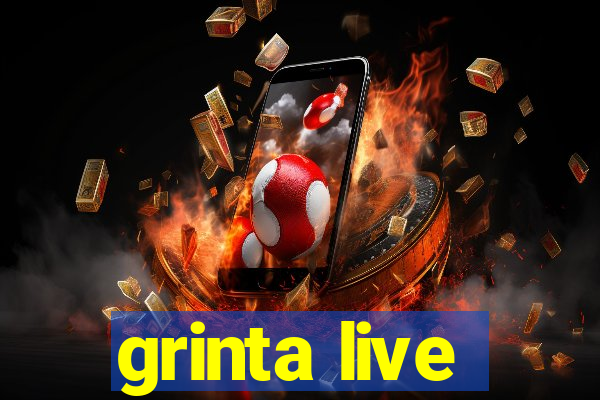 grinta live