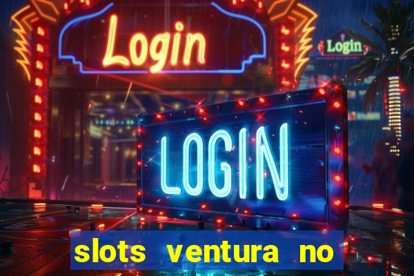 slots ventura no deposit bonus